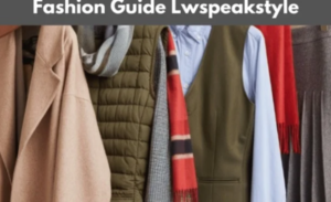 fashion guide lwspeakstyle