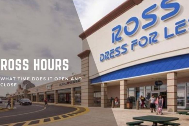 ross hours today