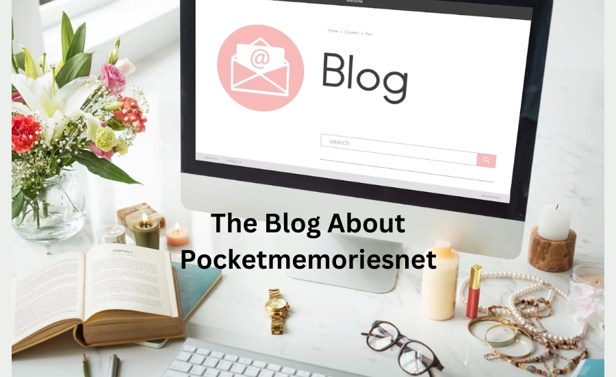 the blog about pocketmemoriesnet