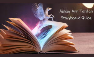 Ashley Ann Tahilan storyboard guide